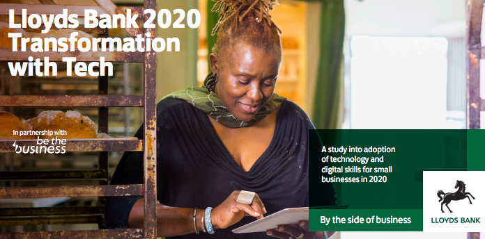 Lloyds bank 2020 Transformation with tech: CDI 2022 In partnership with be the business. A study into adoption of technology and digital skills for small businesses in 2020