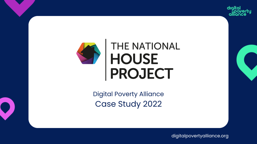 The National House Project Digital Poverty Alliance Case Study 2022.