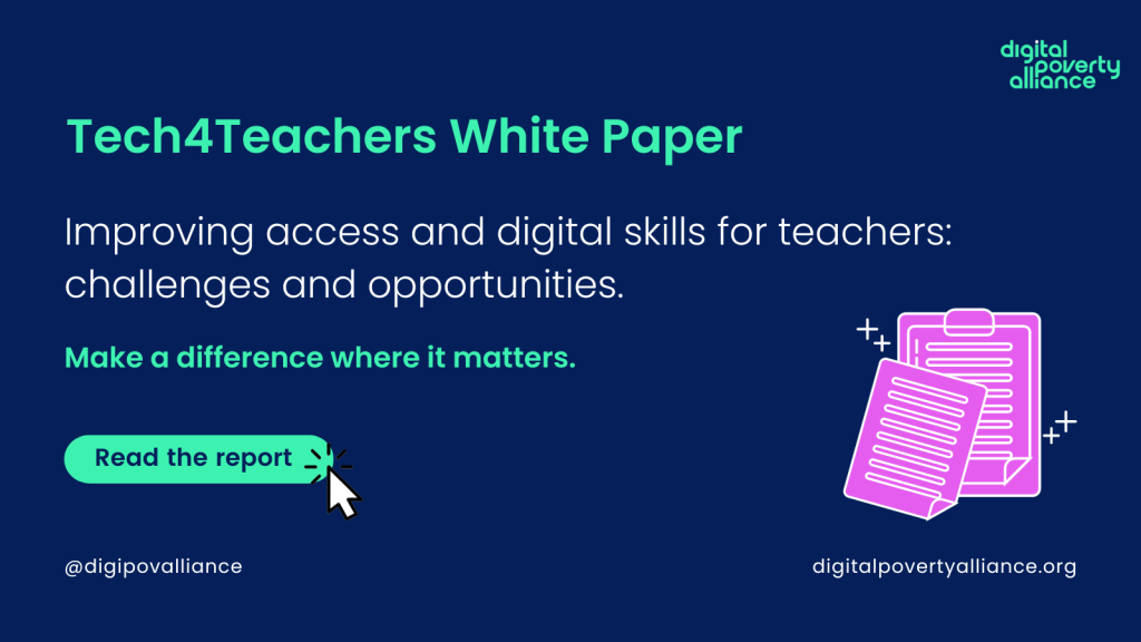 Tech4Teachers White Paper Improving access and digital skills for teachers: challenges and opportunities. Read the report.
